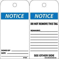 NMC - 6" High x 3" Long, Notice, English Safety & Facility Accident Prevention Tag - Tag Header: Notice, 2 Sides, White Unrippable Vinyl - Eagle Tool & Supply