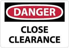 NMC - "Danger - Close Clearance", 10" Long x 14" Wide, Aluminum Safety Sign - Rectangle, 0.04" Thick, Use for Accident Prevention - Eagle Tool & Supply