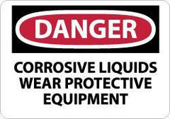 NMC - "Danger - Corrosive Liquids - Wear Protective Equipment", 10" Long x 14" Wide, Fiberglass Safety Sign - Rectangle, 0.095" Thick, Use for Accident Prevention - Eagle Tool & Supply