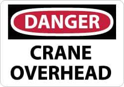 NMC - "Danger - Crane Overhead", 10" Long x 14" Wide, Aluminum Safety Sign - Rectangle, 0.04" Thick, Use for Accident Prevention - Eagle Tool & Supply