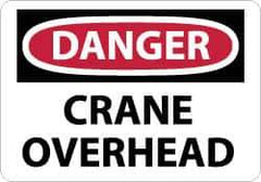 NMC - "Danger - Crane Overhead", 7" Long x 10" Wide, Pressure-Sensitive Vinyl Safety Sign - Rectangle, 0.004" Thick, Use for Accident Prevention - Eagle Tool & Supply