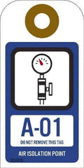 NMC - 4" High x 2" Long, A - 01 THRU A - 10 DO NOT REMOVE THIS TAG AIR ISOLATION POINT, English Safety & Facility Energy Isolation Tag - 1 Side, Blue Unrippable Vinyl - Eagle Tool & Supply