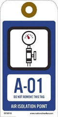 NMC - 6" High x 3" Long, A - 01 THRU A - 10 DO NOT REMOVE THIS TAG AIR ISOLATION POINT, English Safety & Facility Energy Isolation Tag - 1 Side, Blue Unrippable Vinyl - Eagle Tool & Supply