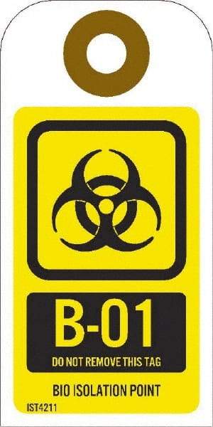 NMC - 4" High x 2" Long, B1 - 01 THRU B1 - 10 DO NOT REMOVE THIS TAG BIO HAZARD ISOLATION POINT, English Safety & Facility Energy Isolation Tag - 1 Side, Yellow Unrippable Vinyl - Eagle Tool & Supply