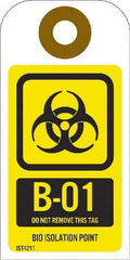 NMC - 4" High x 2" Long, B1 - 01 THRU B1 - 10 DO NOT REMOVE THIS TAG BIO HAZARD ISOLATION POINT, English Safety & Facility Energy Isolation Tag - 1 Side, Yellow Unrippable Vinyl - Eagle Tool & Supply