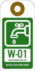 NMC - 4" High x 2" Long, W - 01 THRU W - 10 DO NOT REMOVE THIS TAG WATER ISOLATION POINT, English Safety & Facility Energy Isolation Tag - 1 Side, Green Unrippable Vinyl - Eagle Tool & Supply