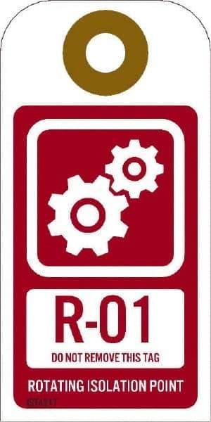 NMC - 4" High x 2" Long, R - 01 THRU R - 10 DO NOT REMOVE THIS TAG ROTATING ISOLATION POINT, English Safety & Facility Energy Isolation Tag - 1 Side, Red Unrippable Vinyl - Eagle Tool & Supply