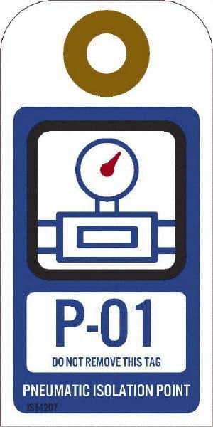 NMC - 4" High x 2" Long, P - 01 THRU P - 10 DO NOT REMOVE THIS TAG PNEUMATIC ISOLATION POINT, English Safety & Facility Energy Isolation Tag - 1 Side, Blue Unrippable Vinyl - Eagle Tool & Supply