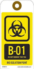 NMC - 6" High x 3" Long, B1 - 01 THRU B1 - 10 DO NOT REMOVE THIS TAG BIO HAZARD ISOLATION POINT, English Safety & Facility Energy Isolation Tag - 1 Side, Yellow Unrippable Vinyl - Eagle Tool & Supply