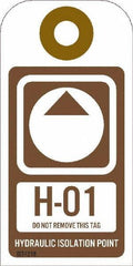 NMC - 4" High x 2" Long, H - 01 THRU H - 10 DO NOT REMOVE THIS TAG HYDRAULIC ISOLATION POINT, English Safety & Facility Energy Isolation Tag - 1 Side, Brown Unrippable Vinyl - Eagle Tool & Supply