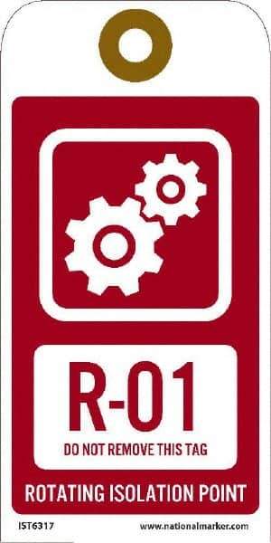 NMC - 6" High x 3" Long, R - 01 THRU R - 10 DO NOT REMOVE THIS TAG ROTATING ISOLATION POINT, English Safety & Facility Energy Isolation Tag - 1 Side, Red Unrippable Vinyl - Eagle Tool & Supply