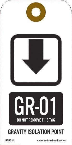 NMC - 6" High x 3" Long, GR - 01 THRU GR - 10 DO NOT REMOVE THIS TAG GRAVITY ISOLATION POINT, English Safety & Facility Energy Isolation Tag - 1 Side, White Unrippable Vinyl - Eagle Tool & Supply