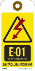 NMC - 6" High x 3" Long, E - 01 THRU E - 10 DO NOT REMOVE THIS TAG ELECTRICAL ISOLATION POINT, English Safety & Facility Energy Isolation Tag - 1 Side, Yellow Unrippable Vinyl - Eagle Tool & Supply