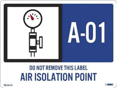 NMC - Energy Isolation Label - Legend: A - 01 THRU A - 10 DO NOT REMOVE THIS TAG AIR ISOLATION POINT, English, Blue, 4" Long x 3" High, Sign Muscle Finish - Eagle Tool & Supply