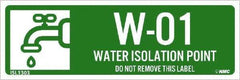 NMC - Energy Isolation Label - Legend: W - 01 THRU W - 10 DO NOT REMOVE THIS TAG WATER ISOLATION POINT, English, Green, 3" Long x 1" High, Sign Muscle Finish - Eagle Tool & Supply