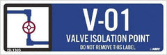 NMC - Energy Isolation Label - Legend: V - 01 THRU V - 10 DO NOT REMOVE THIS TAG VALVE ISOLATION POINT, English, Blue, 3" Long x 1" High, Sign Muscle Finish - Eagle Tool & Supply