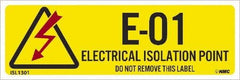 NMC - Energy Isolation Label - Legend: E - 01 THRU E - 10 DO NOT REMOVE THIS TAG ELECTRICAL ISOLATION POINT, English, Yellow, 3" Long x 1" High, Sign Muscle Finish - Eagle Tool & Supply