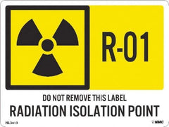 NMC - Energy Isolation Label - Legend: R - 01 THRU R - 10 DO NOT REMOVE THIS TAG RADIATION ISOLATION POINT, English, Yellow, 4" Long x 3" High, Sign Muscle Finish - Eagle Tool & Supply