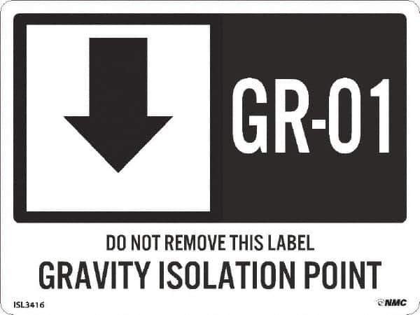 NMC - Energy Isolation Label - Legend: GR - 01 THRU GR - 10 DO NOT REMOVE THIS TAG GRAVITY ISOLATION POINT, English, White, 4" Long x 3" High, Sign Muscle Finish - Eagle Tool & Supply