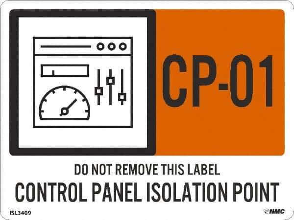 NMC - Energy Isolation Label - Legend: CP - 01 THRU CP - 10 DO NOT REMOVE THIS TAG CONTROL PANEL ISOLATION POINT, English, Orange, 4" Long x 3" High, Sign Muscle Finish - Eagle Tool & Supply