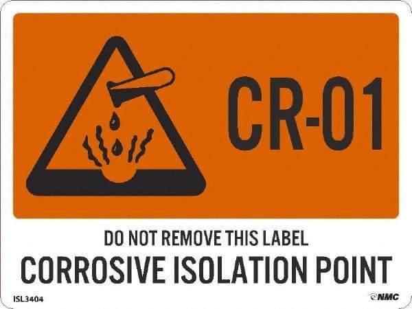 NMC - Energy Isolation Label - Legend: CR - 01 THRU CR - 10 DO NOT REMOVE THIS TAG CORROSIVE ISOLATION POINT, English, Orange, 4" Long x 3" High, Sign Muscle Finish - Eagle Tool & Supply