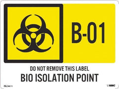 NMC - Energy Isolation Label - Legend: B1 - 01 THRU B1 - 10 DO NOT REMOVE THIS TAG BIO HAZARD ISOLATION POINT, English, Yellow, 4" Long x 3" High, Sign Muscle Finish - Eagle Tool & Supply