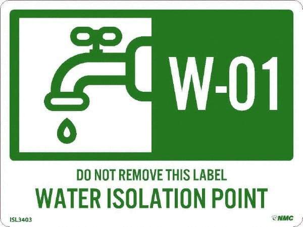NMC - Energy Isolation Label - Legend: W - 01 THRU W - 10 DO NOT REMOVE THIS TAG WATER ISOLATION POINT, English, Green, 4" Long x 3" High, Sign Muscle Finish - Eagle Tool & Supply