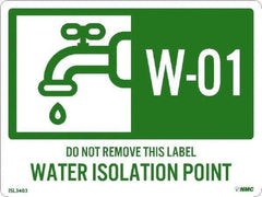 NMC - Energy Isolation Label - Legend: W - 01 THRU W - 10 DO NOT REMOVE THIS TAG WATER ISOLATION POINT, English, Green, 4" Long x 3" High, Sign Muscle Finish - Eagle Tool & Supply