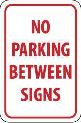 NMC - "No Parking Between Signs", 12" Wide x 18" High, Aluminum No Parking & Tow Away Signs - 0.04" Thick, Red on White, Rectangle, Wall Mount - Eagle Tool & Supply