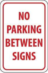 NMC - "No Parking Between Signs", 12" Wide x 18" High, Aluminum No Parking & Tow Away Signs - 0.063" Thick, Red on White, Rectangle, Post Mount - Eagle Tool & Supply