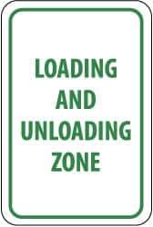 NMC - "Loading and Unloading Zone", 12" Wide x 18" High, Aluminum Parking Lot Traffic Signs - 0.04" Thick, Green on White, Rectangle, Wall Mount - Eagle Tool & Supply