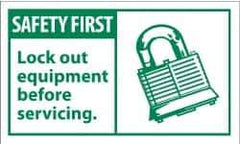 NMC - Accident Prevention Label, Header: SAFETY FIRST - Legend: Safety First - Lock-Out Equipment Before Servicing, English, Green & White, 5" Long x 3" High, Sign Muscle Finish - Eagle Tool & Supply