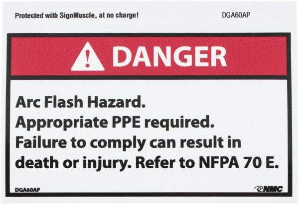 NMC - Accident Prevention Label, Header: DANGER - Legend: Danger - Arc Flash Hazard - Appropriate Pipe Required - Failure to Comply Can Result in Death or Injury - Refer to NFPA 70e, English, Red, Black & White, 5" Long x 3" High, Sign Muscle Finish - Eagle Tool & Supply