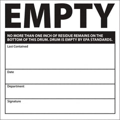 NMC - Universal Label - Legend: Empty No More Than One Inch Of Residue Remains On The Bottom Of This Drum. Drum Is Empty By Epa Standards. Last Contained ____ D, English, Black, 6" Long x 6" High, Sign Muscle Finish - Eagle Tool & Supply