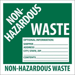 NMC - Non-Hazardous Materials Label - Legend: Non-Hazardous Waste Optional Information: Shipper___, Address___, City, State, Zip___, Contents___ Non-Hazardous Waste, English, Green, 6" Long x 6" High, Sign Muscle Finish - Eagle Tool & Supply