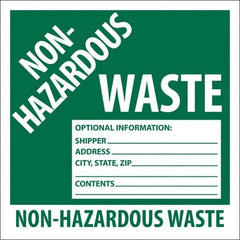 NMC - Non-Hazardous Materials Label - Legend: Non-Hazardous Waste Optional Information: Shipper___, Address___, City, State, Zip___, Contents___ Non-Hazardous Waste, English, Green, 6" Long x 6" High, Sign Muscle Finish - Eagle Tool & Supply