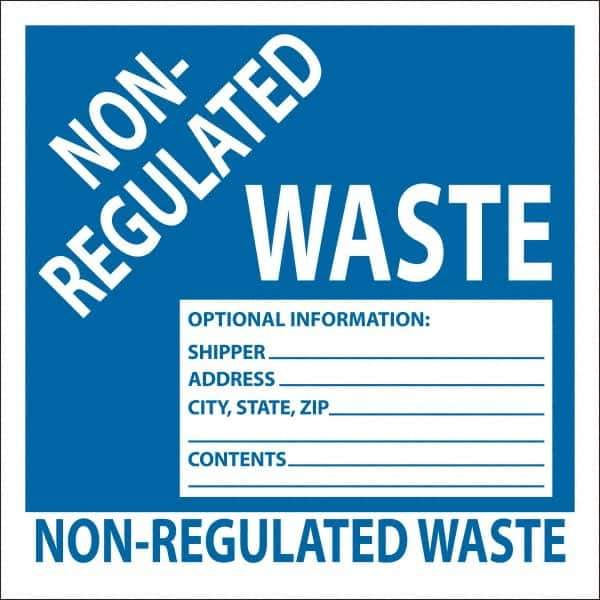 NMC - Non-Hazardous Materials Label - Legend: Non-Regulated Waste Optional Information: Shipper___, Address___, City, State, Zip___, Contents___, English, Blue, 6" Long x 6" High, Sign Muscle Finish - Eagle Tool & Supply