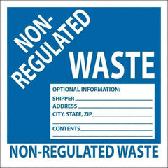 NMC - Non-Hazardous Materials Label - Legend: Non-Regulated Waste Optional Information: Shipper___, Address___, City, State, Zip___, Contents___, English, Blue, 6" Long x 6" High, Sign Muscle Finish - Eagle Tool & Supply