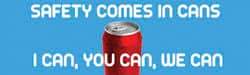 NMC - Safety Comes in Cans - I Can, You Can, We Can, 120 Inch Long x 36 Inch High, Safety Banner - Polyethylene, English, Printed on 1 Side - Eagle Tool & Supply