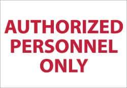 NMC - "Authorized Personnel Only", 7" Long x 10" Wide, Aluminum Safety Sign - Rectangle, 0.04" Thick, Use for Security & Admittance - Eagle Tool & Supply