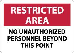 NMC - "Restricted Area - No Unauthorized Personnel Beyond This Point", 10" Long x 14" Wide, Aluminum Safety Sign - Rectangle, 0.04" Thick, Use for Security & Admittance - Eagle Tool & Supply