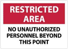 NMC - "Restricted Area - No Unauthorized Personnel Beyond This Point", 10" Long x 14" Wide, Rigid Plastic Safety Sign - Rectangle, 0.05" Thick, Use for Security & Admittance - Eagle Tool & Supply