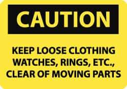 NMC - "Caution - Keep Loose Clothing, Watches, Rings, Etc. Clear of Moving Parts", 10" Long x 14" Wide, Aluminum Safety Sign - Rectangle, 0.04" Thick, Use for Accident Prevention - Eagle Tool & Supply