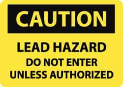 NMC - "Caution - Lead Hazard - Do Not Enter Unless Authorized", 7" Long x 10" Wide, Aluminum Safety Sign - Rectangle, 0.04" Thick, Use for Security & Admittance - Eagle Tool & Supply