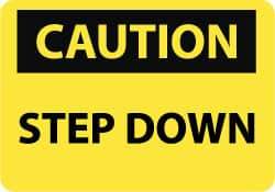 NMC - "Caution - Step Down", 7" Long x 10" Wide, Aluminum Safety Sign - Rectangle, 0.04" Thick, Use for Accident Prevention - Eagle Tool & Supply