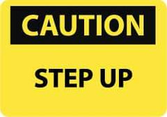 NMC - "Caution - Step Up", 10" Long x 14" Wide, Rigid Plastic Safety Sign - Rectangle, 0.05" Thick, Use for Accident Prevention - Eagle Tool & Supply