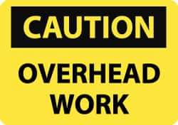 NMC - "Caution - Overhead Work", 7" Long x 10" Wide, Aluminum Safety Sign - Rectangle, 0.04" Thick, Use for Accident Prevention - Eagle Tool & Supply