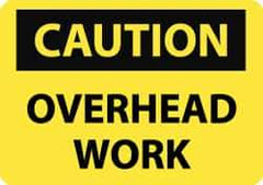 NMC - "Caution - Overhead Work", 10" Long x 14" Wide, Pressure-Sensitive Vinyl Safety Sign - Rectangle, 0.004" Thick, Use for Accident Prevention - Eagle Tool & Supply