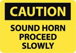NMC - "Caution - Sound Horn - Proceed Slowly", 10" Long x 14" Wide, Aluminum Safety Sign - Rectangle, 0.04" Thick, Use for Accident Prevention - Eagle Tool & Supply