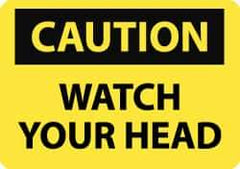 NMC - "Caution - Watch Your Head", 10" Long x 14" Wide, Rigid Plastic Safety Sign - Rectangle, 0.05" Thick, Use for Accident Prevention - Eagle Tool & Supply